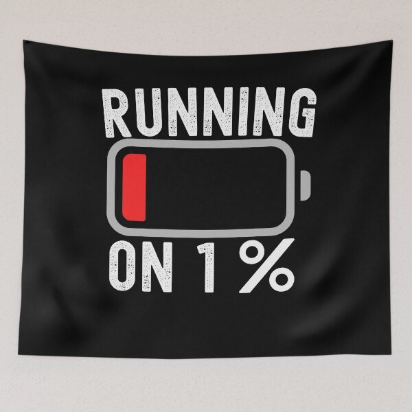 Item preview, Running on 1% - Funny Low Battery designed and sold by PrintHorizonD.