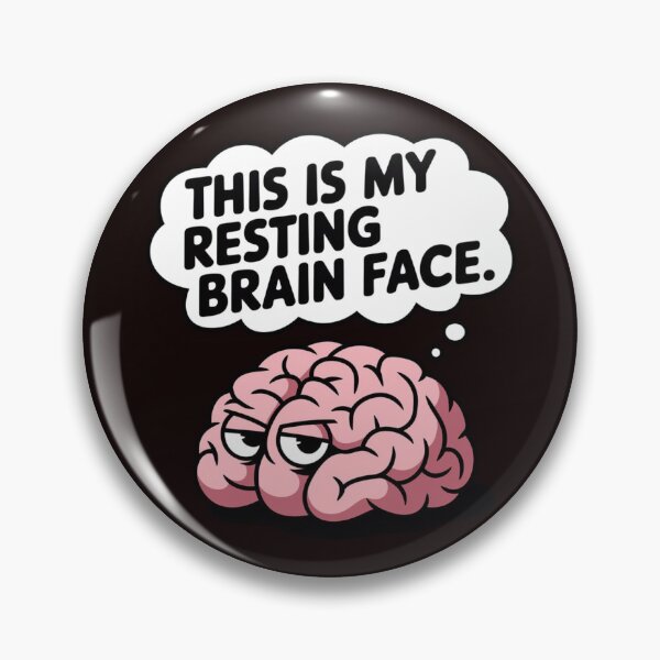 Item preview, THIS IS MY RESTING BRAIN FACE designed and sold by FrameFlow.