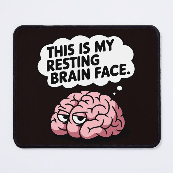 Item preview, THIS IS MY RESTING BRAIN FACE designed and sold by FrameFlow.