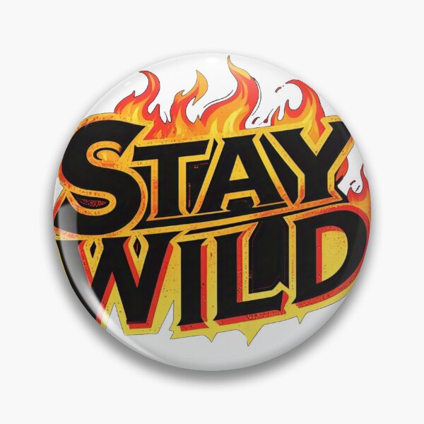 Item preview, Stay Wild designed and sold by Paintypaw.
