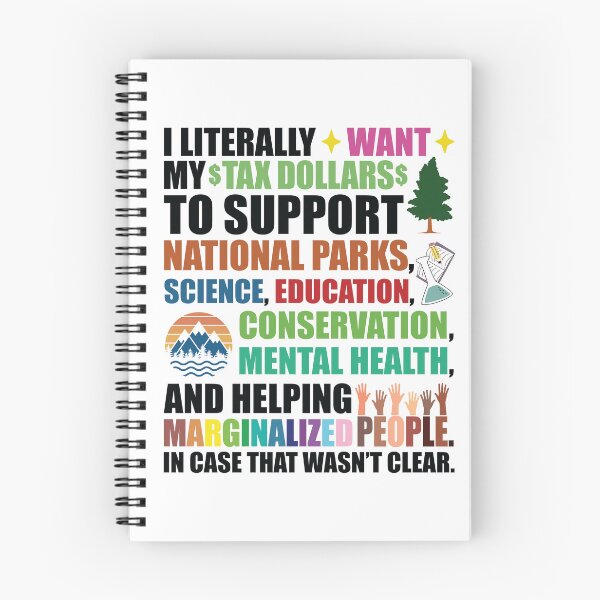 Item preview, I Literally Want My Tax Dollars To Support designed and sold by kjanedesigns.