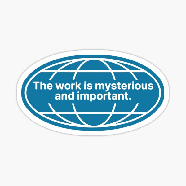 Item preview, The Work is Mysterious and Important - Lumon Severance 3 designed and sold by ejnoodless.