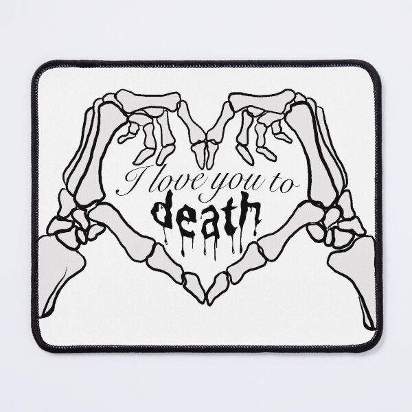 Item preview, I love you to DEATH designed and sold by Christine Walter.