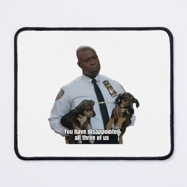 Item preview, Captain Holt - You have disappointed all three of us designed and sold by ScarahVonMonster.