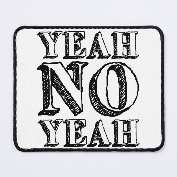 Item preview, Yeah No Yeah designed and sold by IKDG.