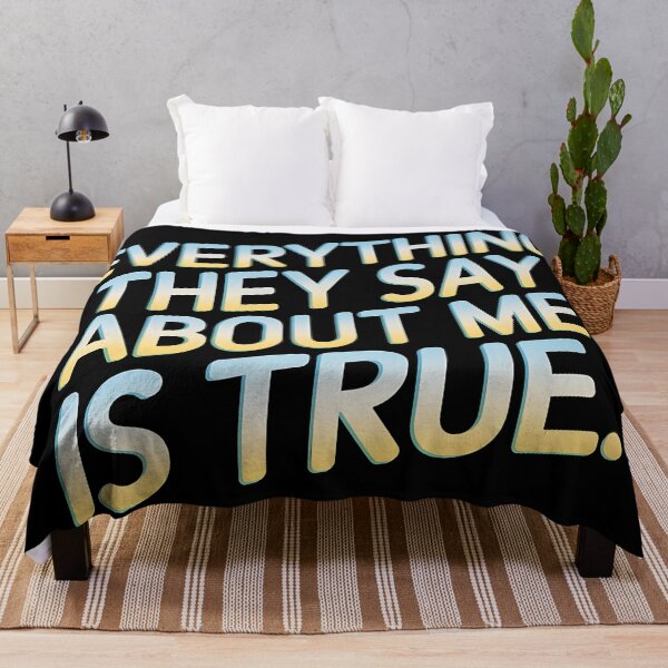 Item preview, Everything they say about me is true. designed and sold by Haji  Kamora.