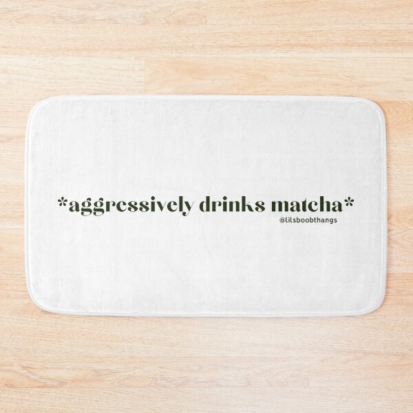 Item preview, Aggressively drinks matcha. v3, dark green | by @lilsboobthangs designed and sold by lilsboobthangs.