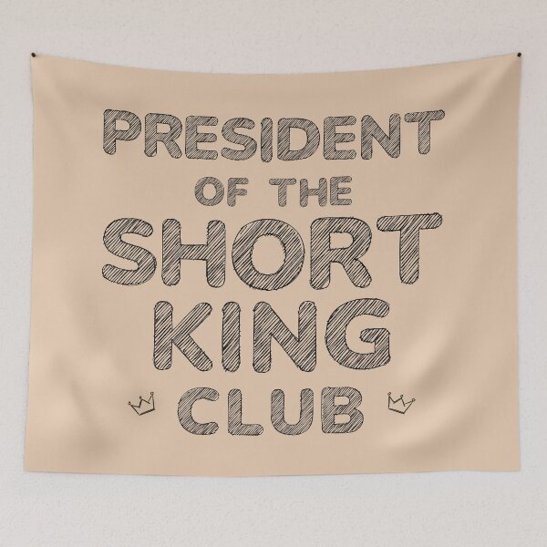 Item preview, President of the Short King Club (Beige) designed and sold by PlumTreeDesign.