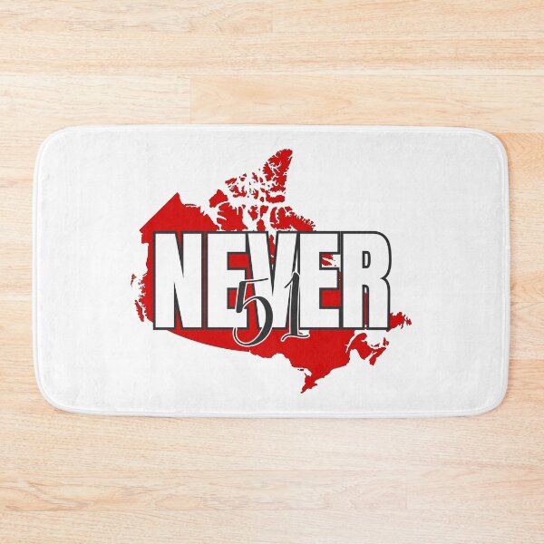 Item preview, NEVER 51 – Bold Canadian Sovereignty Design designed and sold by KimRG.