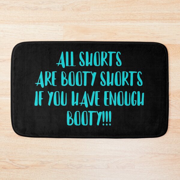 Item preview, All shorts are booty shorts if you have enough booty designed and sold by MyGFisExpensive.