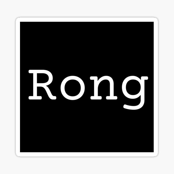 Item preview, Rong Sticker, white text on black background designed and sold by postpunkmamma.