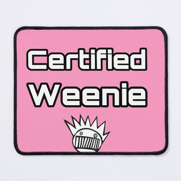 Item preview, Certified Weenie 1 designed and sold by Freya C.