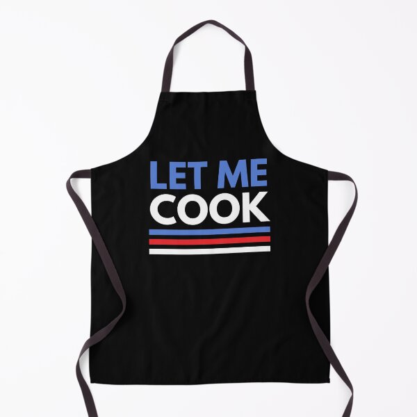 Item preview, Let me cook election humor funny saying meme joke designed and sold by snowry.