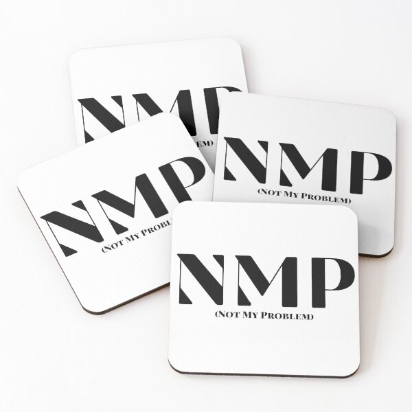 Item preview, NMP - Not My Problem designed and sold by ZdunekDesign.