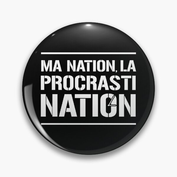Item preview, MY NATION? PROCRASTINATION! designed and sold by francoisville.