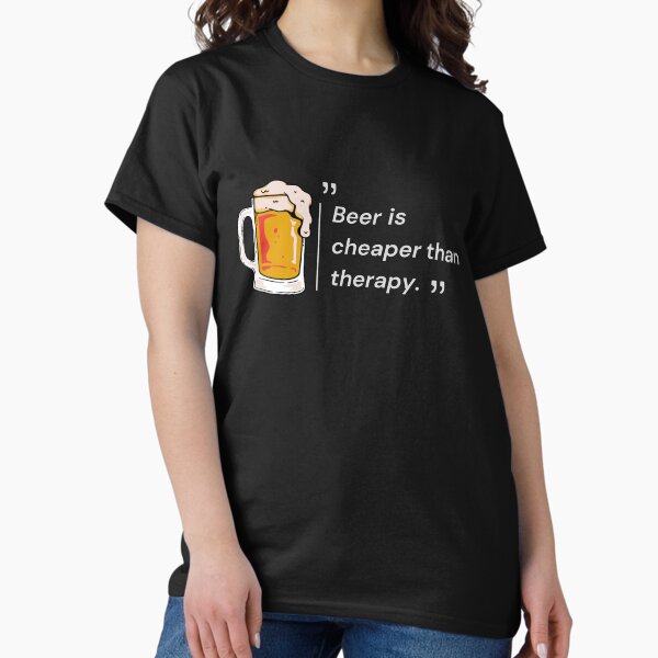 Vista previa del artículo con la obra «La cerveza es más barata que la terapia.», diseñado y vendido por Ulrich Bonheur.