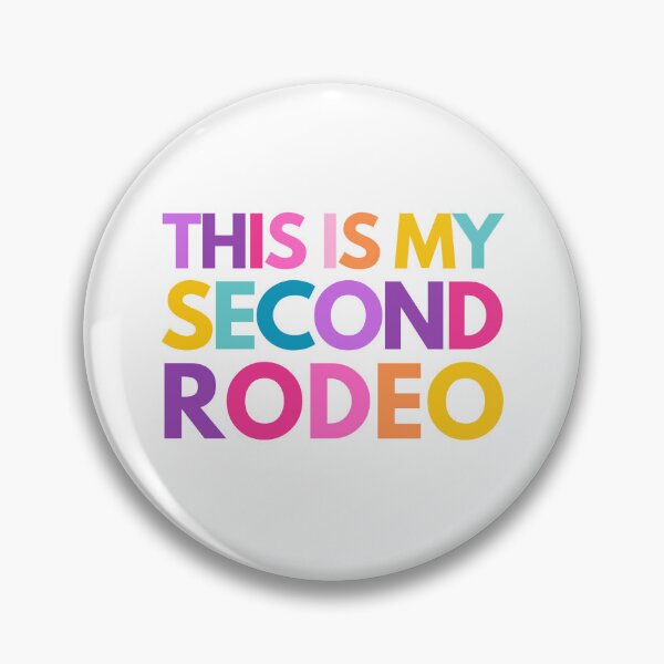 Item preview, This is my second rodeo designed and sold by mydoodlesateme.