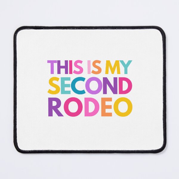 Item preview, This is my second rodeo designed and sold by mydoodlesateme.