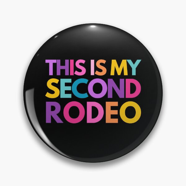 Item preview, This is my second rodeo designed and sold by mydoodlesateme.
