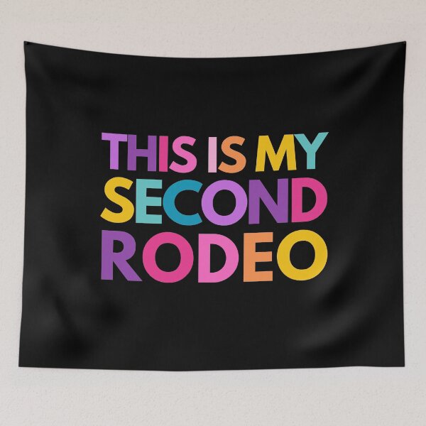 Item preview, This is my second rodeo designed and sold by mydoodlesateme.