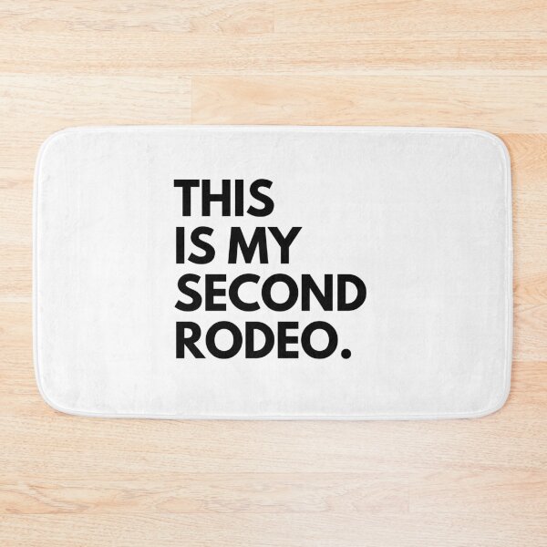 Item preview, This is my second rodeo. designed and sold by mydoodlesateme.