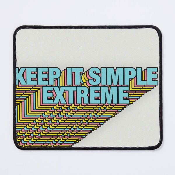 Item preview, KEEP IT SIMPLE, EXTREME designed and sold by The Turbulent Architect.