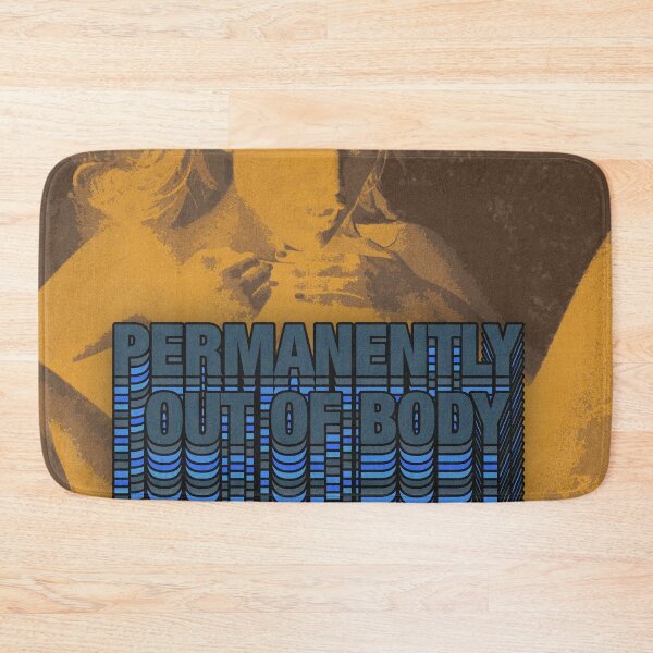 Item preview, PERMANENTLY OUT OF BODY designed and sold by The Turbulent Architect.