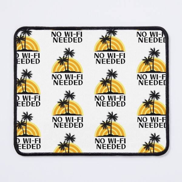 Item preview, No WiFi Needed designed and sold by MayMugs.