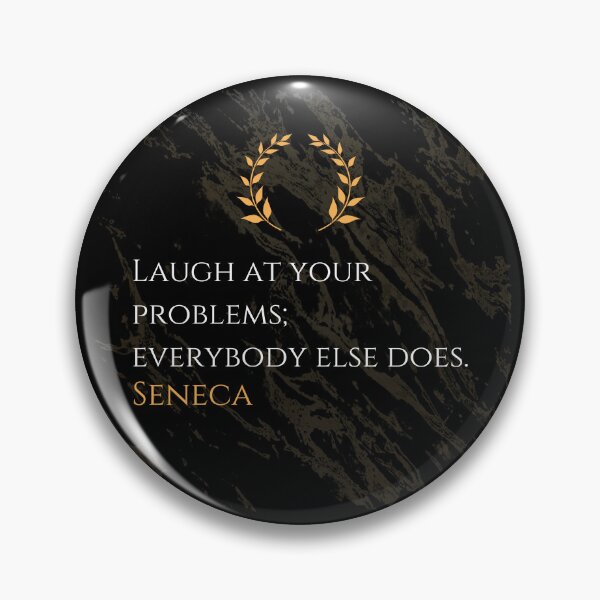 Item preview, Laugh at Your Problems - Seneca Stoic Philosophy Quote designed and sold by DoseOPhilosophy.