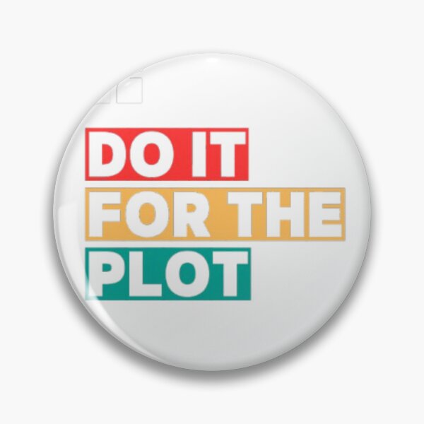 Item preview, Do It for the Plot – Embrace the Adventure designed and sold by BiHstore.