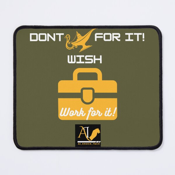 Item preview, Don’t Wish for It, Work for It – Motivational Quote Design designed and sold by AIKNOCKTECK.