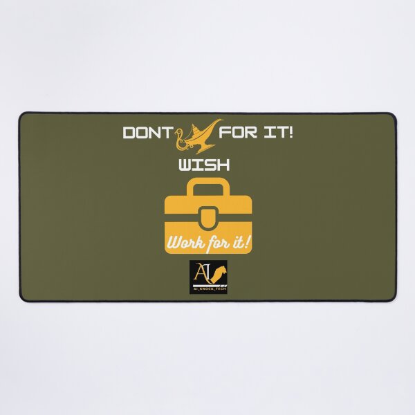 Item preview, Don’t Wish for It, Work for It – Motivational Quote Design designed and sold by AIKNOCKTECK.