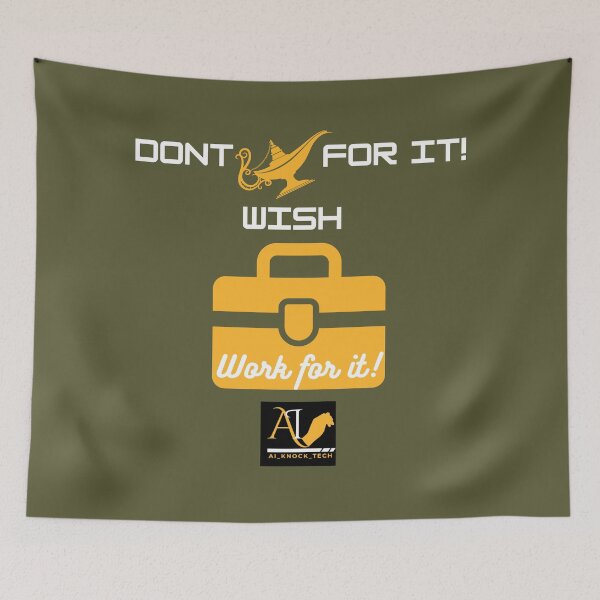 Item preview, Don’t Wish for It, Work for It – Motivational Quote Design designed and sold by AIKNOCKTECK.