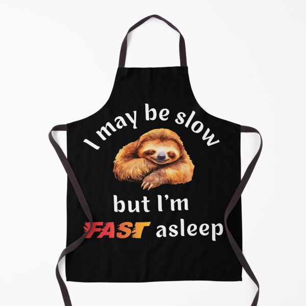 Item preview, I may be slow but I'm fast asleep sloth designed and sold by ClickATee Store .