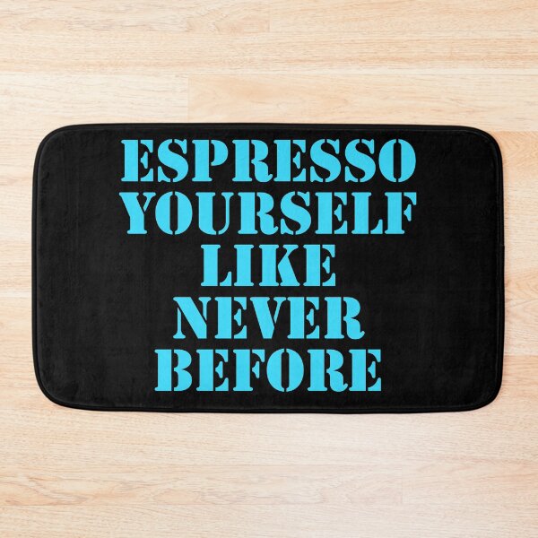 Item preview, Espresso yourself like never before  designed and sold by Nomad-Maynard.