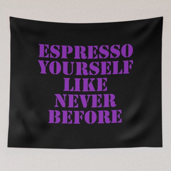 Item preview, Espresso yourself like never before  designed and sold by Nomad-Maynard.