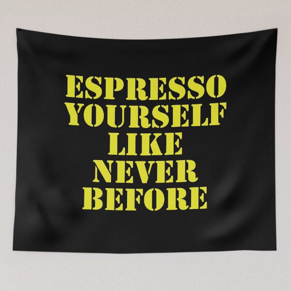 Item preview, Espresso yourself like never before  designed and sold by Nomad-Maynard.