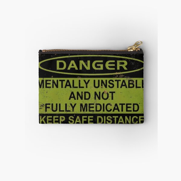 Item preview, DANGER Mentally Unstable  designed and sold by Beyond Death.