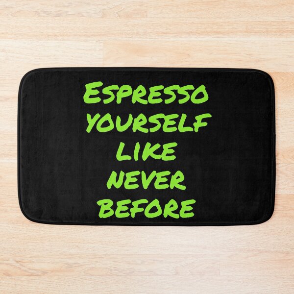 Item preview, Espresso yourself like never before  designed and sold by Nomad-Maynard.