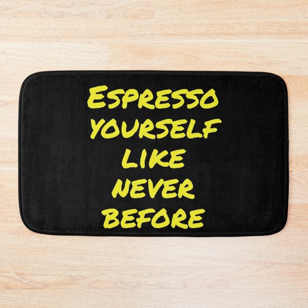 Item preview, Espresso yourself like never before  designed and sold by Nomad-Maynard.