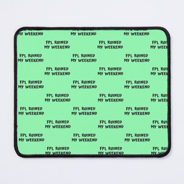 Item preview, FPL Weekends designed and sold by EdgeOfChaos.