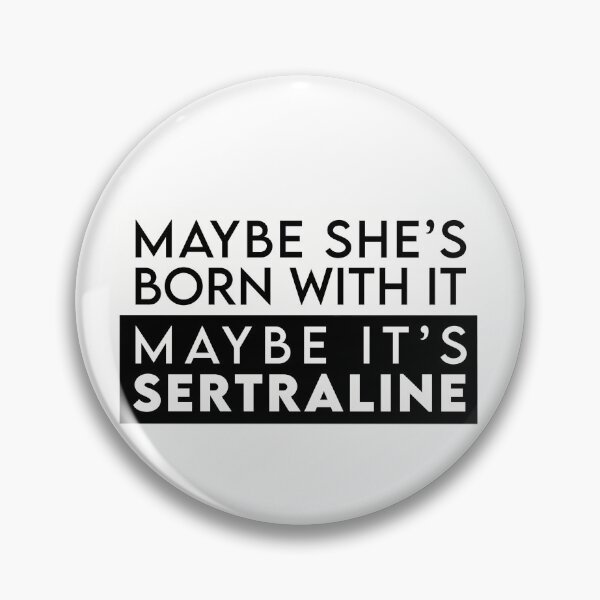 Item preview, Copy of Maybe it's Sertraline designed and sold by RooBooCo.