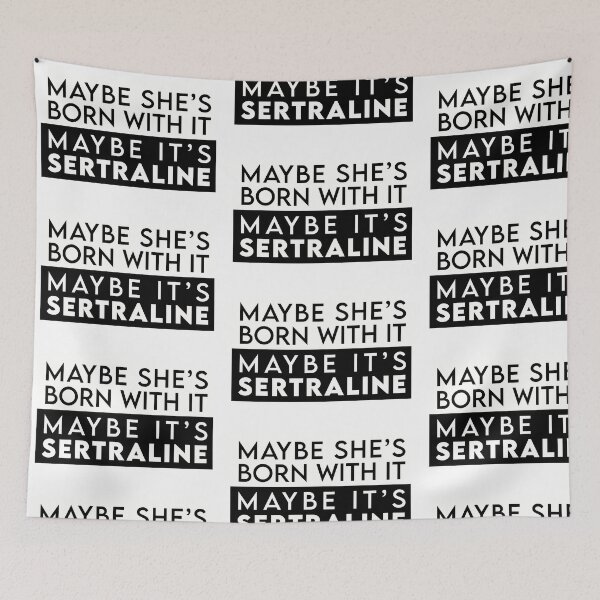 Item preview, Copy of Maybe it's Sertraline designed and sold by RooBooCo.