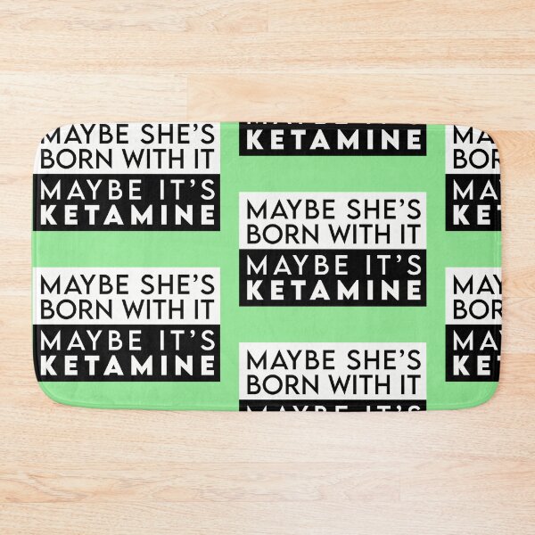 Item preview, Copy of Copy of Maybe it's Ketamine designed and sold by RooBooCo.