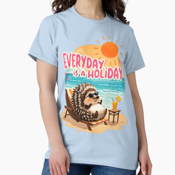 Item preview, Everyday is a holiday designed and sold by gilisuci.