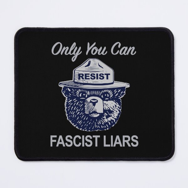 Item preview, Smokey Says - Only You Can Resist Fascist Liars designed and sold by Thelittlelord.