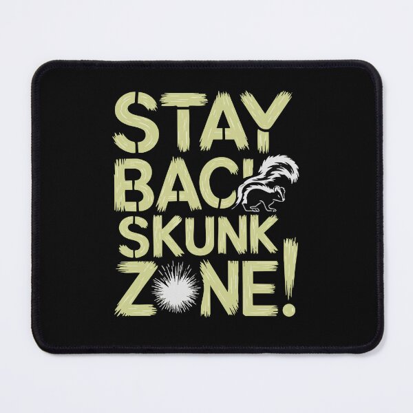 Item preview, STAY BACK SKUNK ZONE NO FEAR designed and sold by Mdozet.