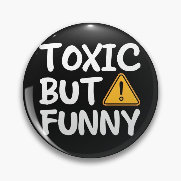 Item preview, Toxic but Funny designed and sold by ThreeFrenchies.