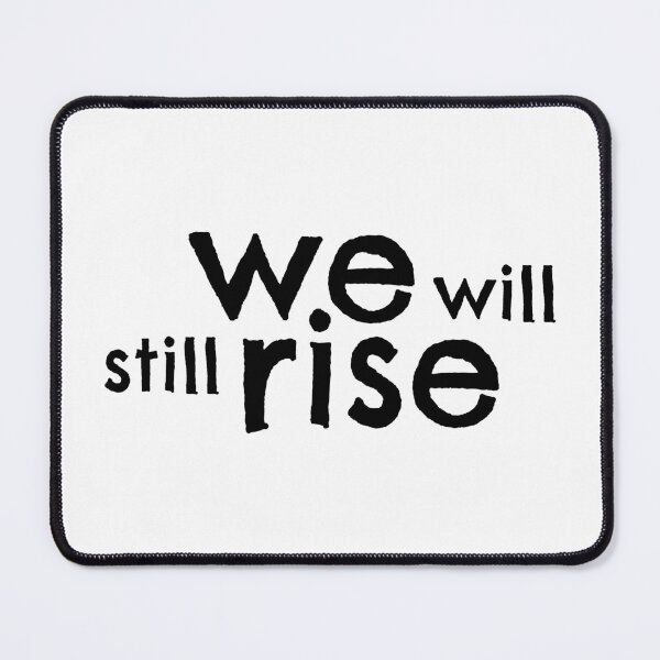 Item preview, We Will Still Rise designed and sold by visualsignus.