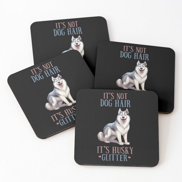 Item preview, It's Not Dog Hair, It's Husky Glitter Design designed and sold by Vibes To VIsual.